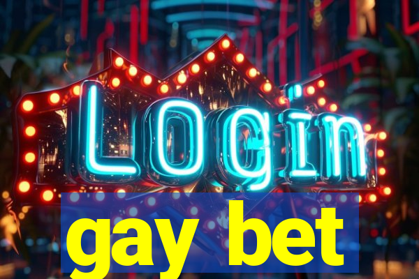 gay bet